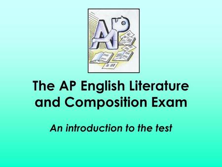 The AP English Literature and Composition Exam