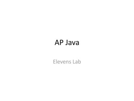 AP Java Elevens Lab.