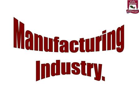 Manufacturing Industry..