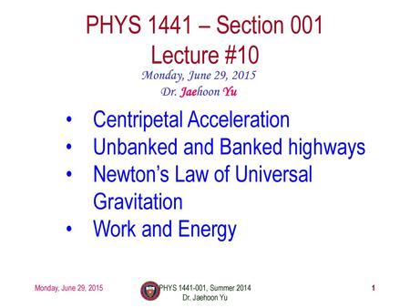 PHYS 1441 – Section 001 Lecture #10