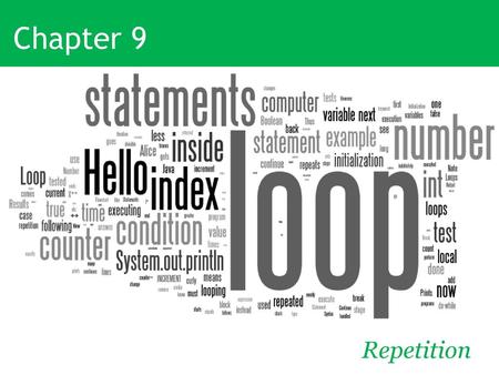 Chapter 9 Repetition.