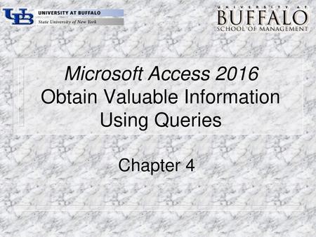 Microsoft Access 2016 Obtain Valuable Information Using Queries