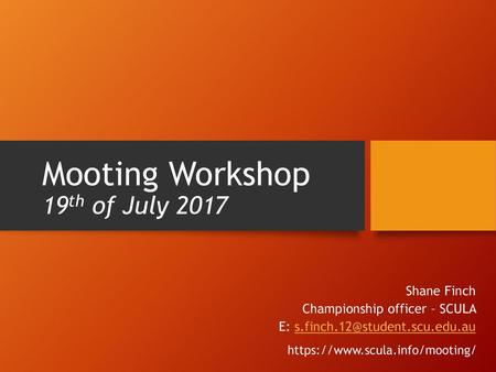 Mooting Workshop 19th of July 2017