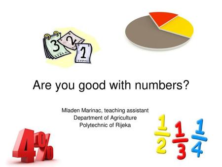 Are you good with numbers?