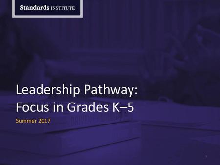 Leadership Pathway: Focus in Grades K–5 Name