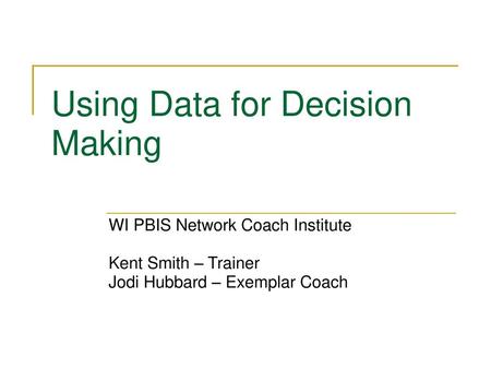 Using Data for Decision Making