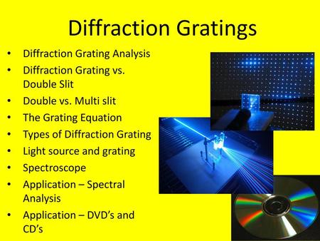 Diffraction Gratings Diffraction Grating Analysis