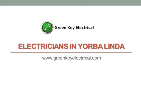 ELECTRICIANS IN YORBA LINDA