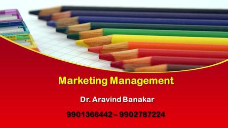 This presentation uses a free template provided by FPPT.com  Marketing Management Dr. Aravind Banakar –