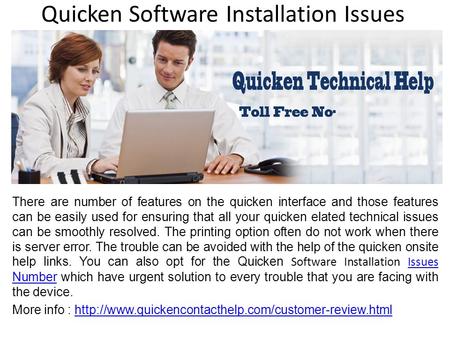 Quicken Software Installation Issues There are number of features on the quicken interface and those features can be easily used for ensuring that all.