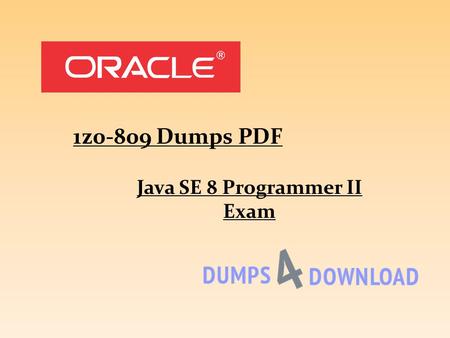 Asd Java SE 8 Programmer II Exam 1z0-809 Dumps PDF.