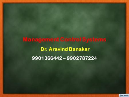 Management Control Systems Dr. Aravind Banakar –