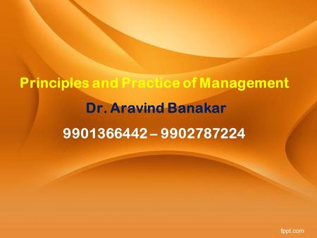 Principles and Practice of Management Dr. Aravind Banakar –