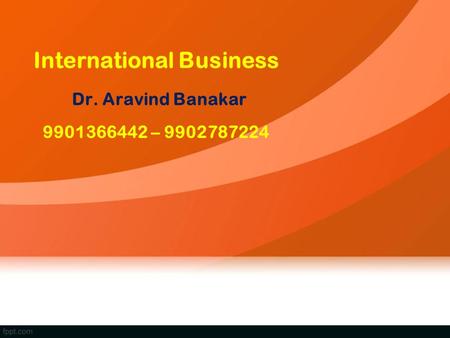 International Business Dr. Aravind Banakar –