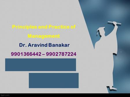 Principles and Practice of Management Dr. Aravind Banakar –