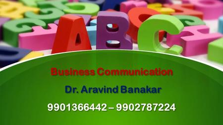 This presentation uses a free template provided by FPPT.com  Business Communication Dr. Aravind Banakar –