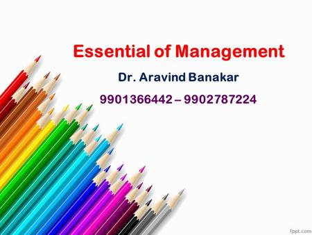 Essential of Management Dr. Aravind Banakar –