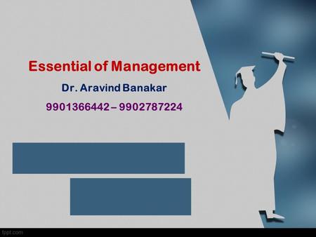 Essential of Management Dr. Aravind Banakar –