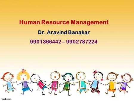 Human Resource Management Dr. Aravind Banakar –