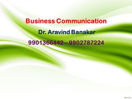 Business Communication Dr. Aravind Banakar –