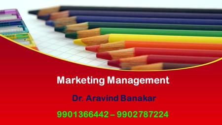 This presentation uses a free template provided by FPPT.com  Marketing Management Dr. Aravind Banakar –