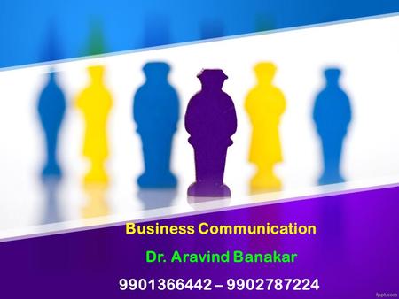 Business Communication Dr. Aravind Banakar –