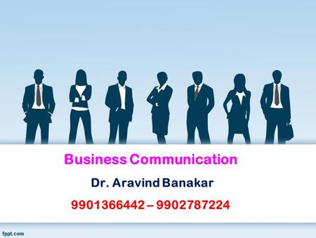 Business Communication Dr. Aravind Banakar –