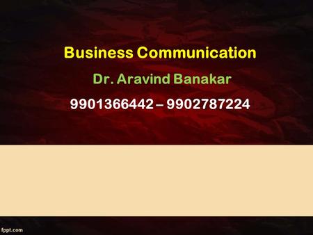 Business Communication Dr. Aravind Banakar –