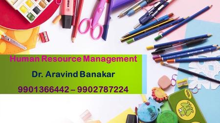 Human Resource Management Dr. Aravind Banakar –