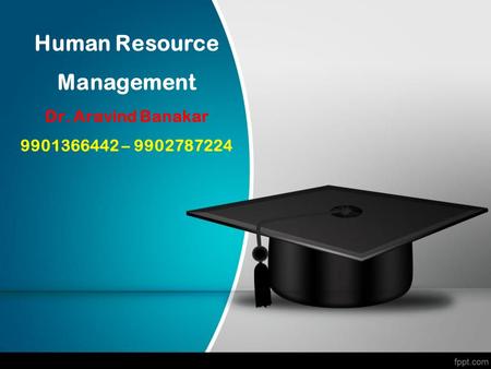 Human Resource Management Dr. Aravind Banakar –