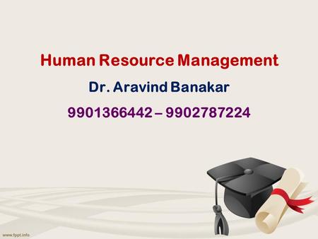 Human Resource Management Dr. Aravind Banakar –