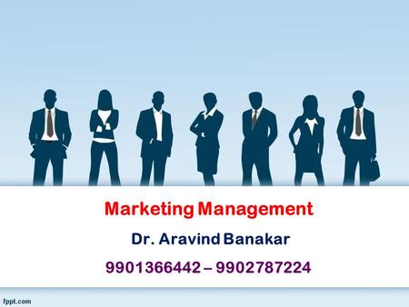 Marketing Management Dr. Aravind Banakar –