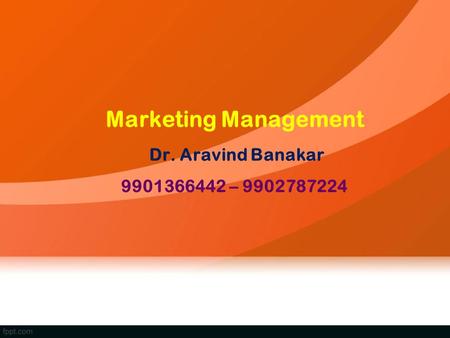 Marketing Management Dr. Aravind Banakar –