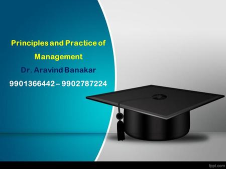 Principles and Practice of Management Dr. Aravind Banakar –