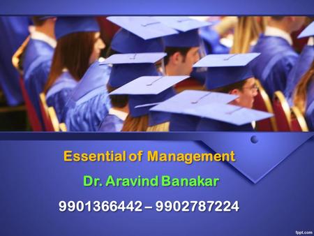 Essential of Management Dr. Aravind Banakar –