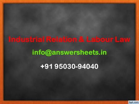 Industrial Relation & Labour Law