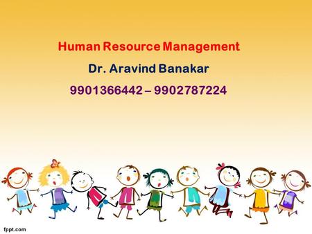 Human Resource Management Dr. Aravind Banakar –