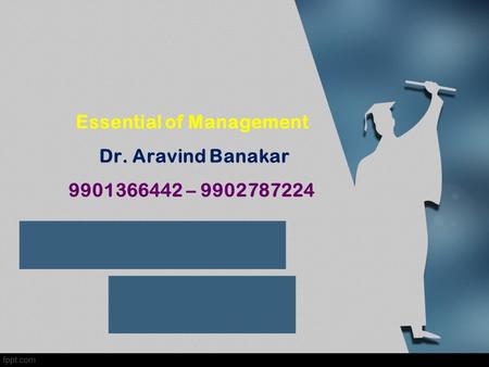 Essential of Management Dr. Aravind Banakar –