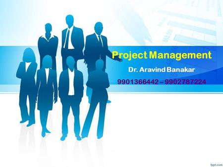 Project Management Dr. Aravind Banakar –