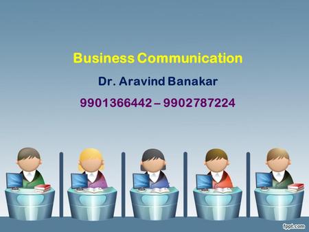 Business Communication Dr. Aravind Banakar –