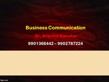 Business Communication Dr. Aravind Banakar –