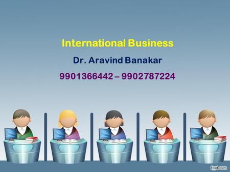 International Business Dr. Aravind Banakar –