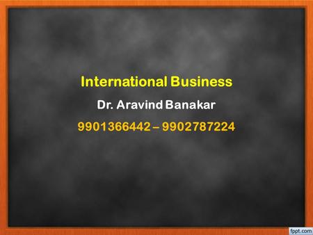 International Business Dr. Aravind Banakar –