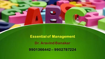 This presentation uses a free template provided by FPPT.com  Essential of Management Dr. Aravind Banakar –