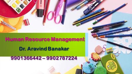 Human Resource Management Dr. Aravind Banakar –