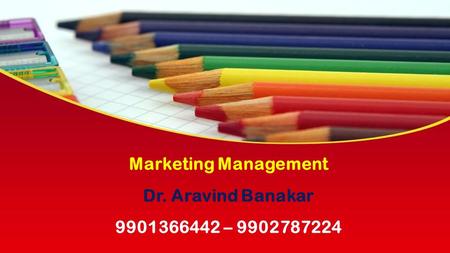 This presentation uses a free template provided by FPPT.com  Marketing Management Dr. Aravind Banakar –