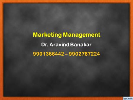 Marketing Management Dr. Aravind Banakar –