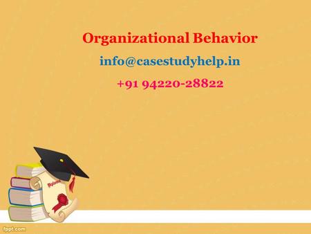 Organizational Behavior