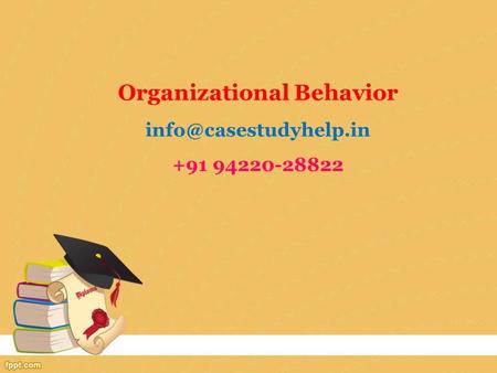 Organizational Behavior