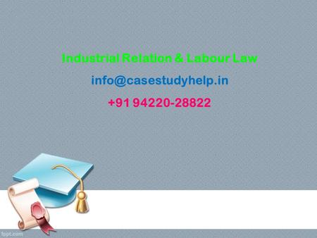 Industrial Relation & Labour Law